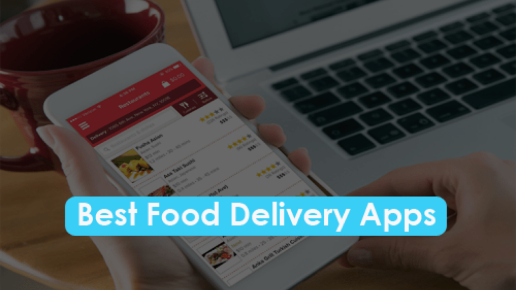 10 Best Food Delivery Apps That You Must Try in 2020