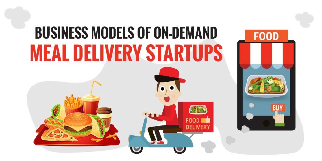 Business-Models-of-On-Demand-Meal-Delivery-Startups